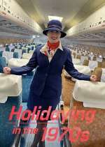 Watch Holidaying in the 70s: Wish You Were Here Megashare