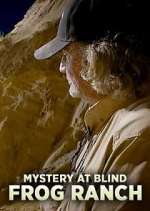 Watch Mystery at Blind Frog Ranch Megashare