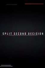 Watch Split Second Decision Megashare