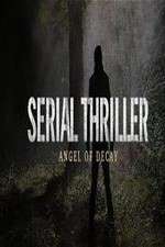 Watch Serial Thriller: Angel of Decay Megashare