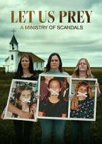 Watch Let Us Prey: A Ministry of Scandals Megashare