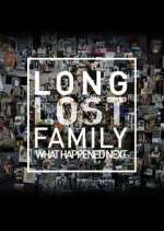 Watch Long Lost Family: What Happened Next Megashare