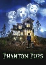 Watch Phantom Pups Megashare